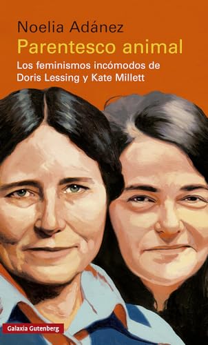 Portada de Parentesco animal: Los feminismos incómodos de Doris Lessing y Kate Millett, de Noelia Adánez