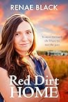 Red Dirt Home: Fresh and heartfelt story to make you fall in love with the outback from a bright new voice in rural romance. Perfect for readers of Rachael Johns, Alissa Callen and Stella Quinn.