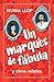 Un marqués de fábula y otros relatos: Amor y humor en el Siglo de Oro (Trilogía de Oro) (Spanish Edition)