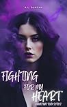 Fighting For My H...