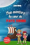 Mon aventure : Au coeur du pays viking (French Edition)