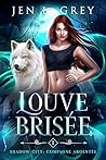 Louve brisée