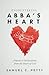 Encountering Abba's Heart: Prayers and Declarations from the Heart of God