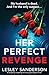 Her Perfect Revenge: A completely compelling and twisty psychological thriller (Totally gripping and compelling psychological thrillers by Lesley Sanderson)