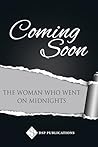 The Woman Who Went on Midnights by Gayleen Froese