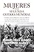 Mujeres en la Segunda Guerra Mundial