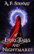Fairy Tales and Nightmares: Nine Fairy Tale Retellings