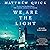 We Are the Light: A Novel