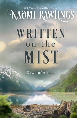 Written on the Mist (Dawn of Alaska #1)