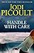 Handle with Care [HANDLE W/CARE] [Paperback] by JodiPicoult