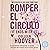 Romper el círculo (It Ends with Us) by Colleen Hoover