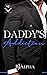Daddy's Addiction (Mafia Daddies)