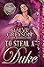 To Steal a Duke (The Sisterhood of Independent Ladies, #1)