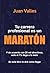 Tu carrera profesional es un maratón: Y de acuerdo con 20 mil directivos, solo el 1% llega a la meta. En este libro te diré cómo llegar. (Spanish Edition)