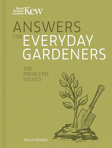 Kew Answers for Everyday Gardeners: 100 Questions Answered (Hardcover)