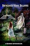 Beyond The Bluffs...
