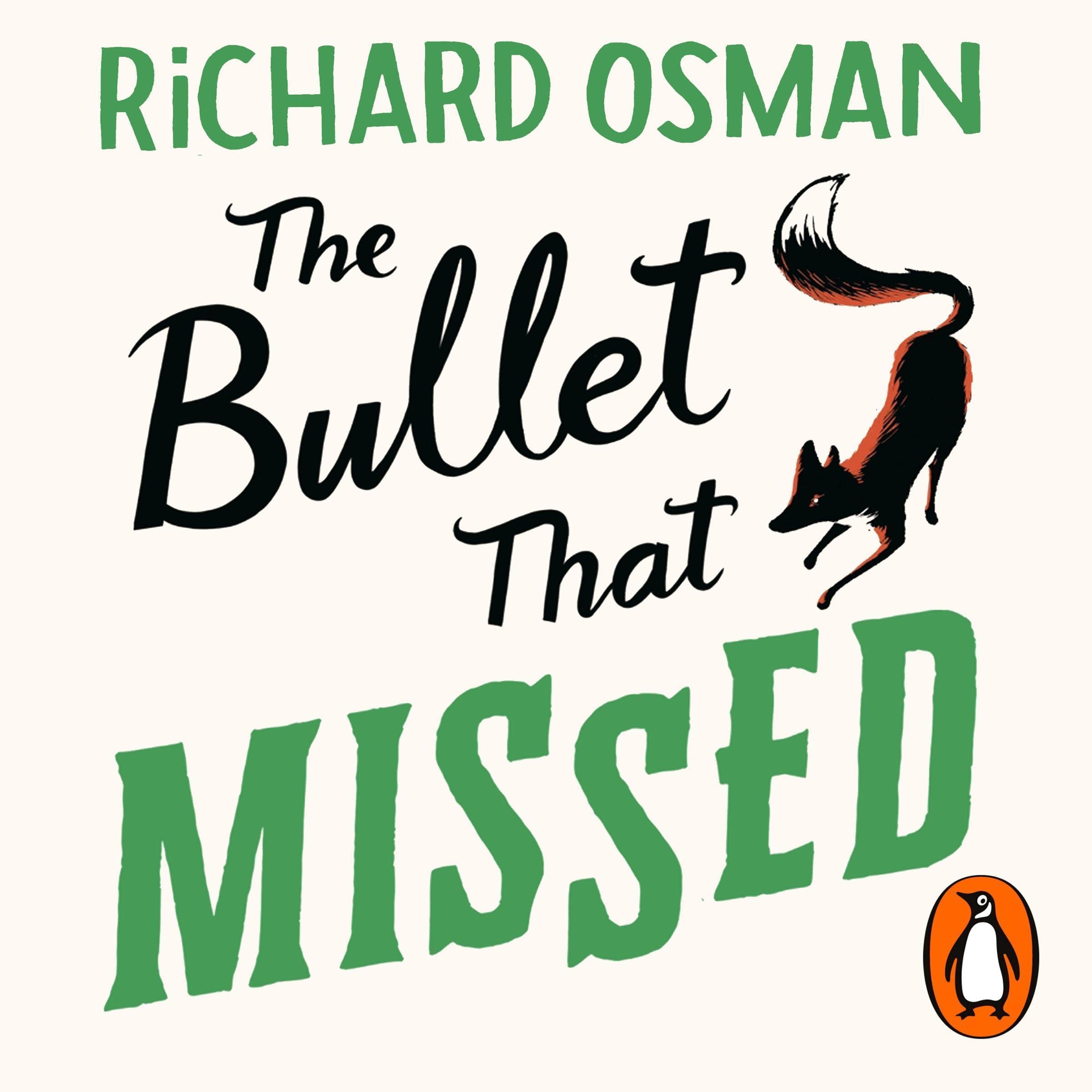 The Bullet That Missed
