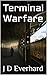 Terminal Warfare by J.D.  Everhard