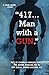 417. . . Man With a Gun: A True Crime Story