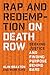 Rap and Redemption on Death Row by Alim Braxton