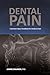 DENTAL PAIN: A Dentist's Ba...
