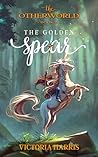 Book cover for The Golden Spear (The Otherworld Book 3)