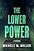 The Lower Power: A Novel