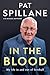 In the Blood by Pat Spillane