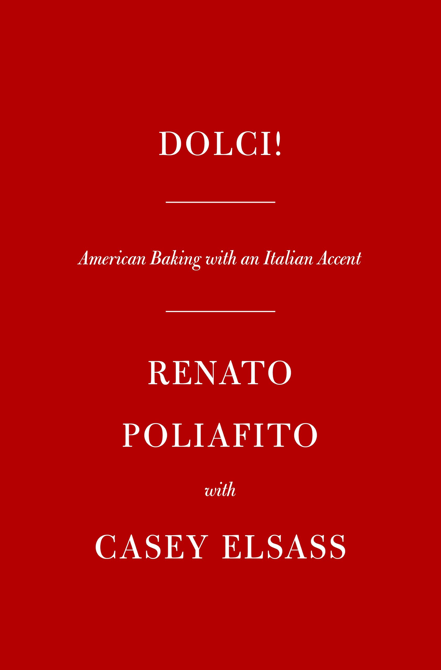 Dolci!: American Baking with an Italian Accent: A Baking Cookbook (Kindle Edition)
