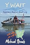 Book cover for Y WAIT: Experience America's Great Loop