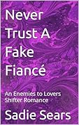 Never Trust A Fake Fiancé (Wolves Of Blackwood Book 2)