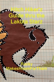 Hitch Hiker'z Guide thru the Lakota Starz (Paperback)