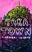 TAKA TOWN