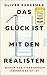 Das Glück ist mit den Realisten