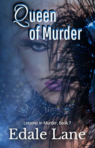 Queen of Murder: Lessons in Murder, Book 7 (Kindle Edition)