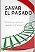 SANAR EL PASADO: UNA HISTOR...