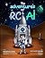 The Adventures of RC & AI: ...