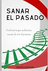 SANAR EL PASADO: ...