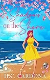 Shadows on the Shore: A Beach Town Cozy Mystery (The Cherry Blossom Bay Mystery Series Book 1)