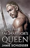 The Fae Warrior's Queen by Jamie Schlosser