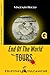 End Of The World TOURS (Gialli vulcanici) (Italian Edition)