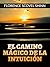El camino mágico de la Intuición (Traducido) (Spanish Edition)