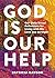 God Is Our Help: Our Daily ...