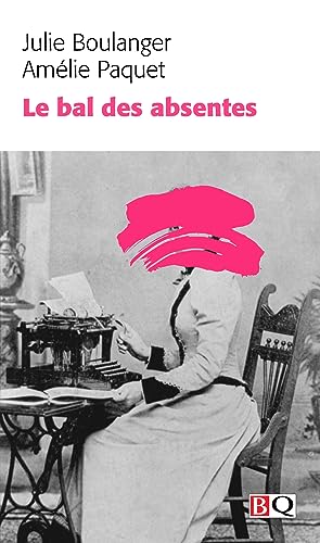 LE BAL DES ABSENTES (Paperback)