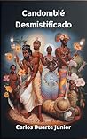 Candomblé Desmistificado: A Jornada Completa (Portuguese Edition)