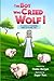 The Boy Who Cried Wolf !: A...
