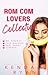 Rom Com Lovers Collection