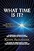 WHAT TIME IS IT?: A MESSAGE...