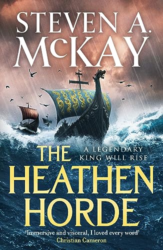 The Heathen Horde: A gripping historical adventure thriller of kings and Vikings in early medieval Britain (Alfred the Great)