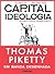Capital e Ideologia segundo o Livro de Thomas Piketty by Claire Alet